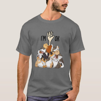 Ich bin Ok Hand Funny Guinea Pig Mama Guinea Schwe T-Shirt