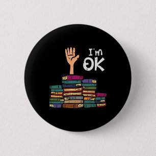 Ich bin Ok Lustig Lesen Buch Lesen Bibliothekar Le Button