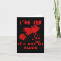 Ich bin okay, es ist nicht mein Blut-Spritzer Blut