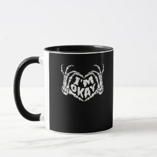 Ich bin okay Funny Halloween Kostüm Skeleton Hände Tasse