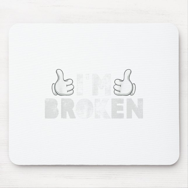 Ich bin okay, ich bin gebrochen Suizidverhütung Ps Mousepad (Vorne)