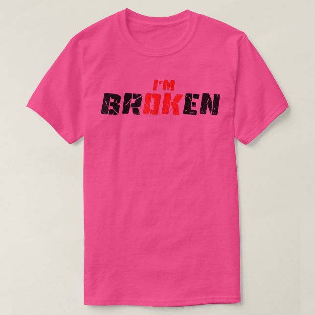 Ich bin okay, ich bin gebrochener Trauer Keepake M T-Shirt (Design vorne)