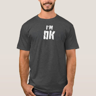 Ich bin okay, ich bin gebrochener Trauer Keepake M T-Shirt