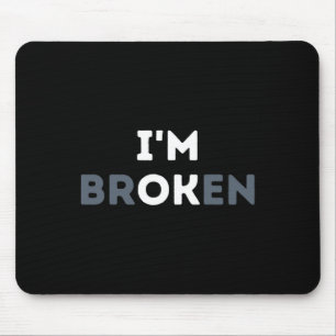 Ich bin okay, ich bin zerbrochen Mental Health Awa Mousepad