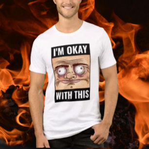 Ich bin Okay Mit Diesem Meme-Gesicht-Shirt Tri-Blend Shirt
