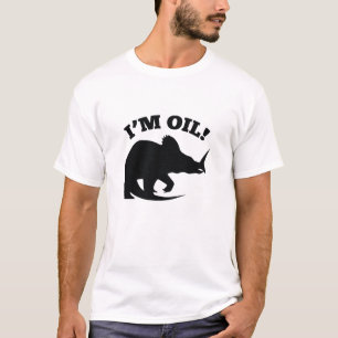 Ich bin Öl! T-Shirt