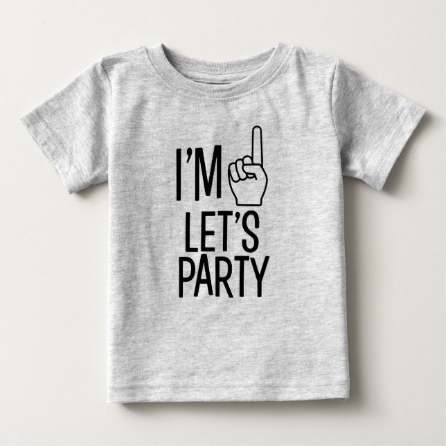 Ich bin One Let's Party lustiges Baby-Boy-Shirt Baby T-shirt (Vorderseite)