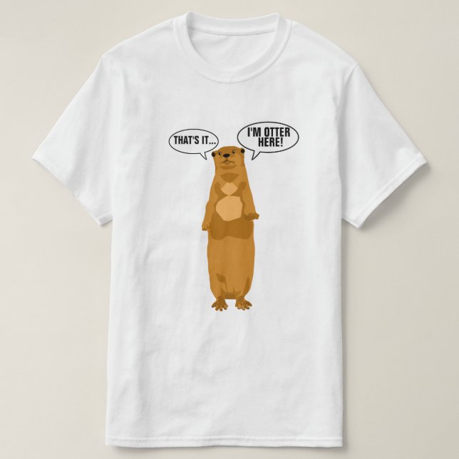 Ich bin Otter hier T-Shirt (Design vorne)