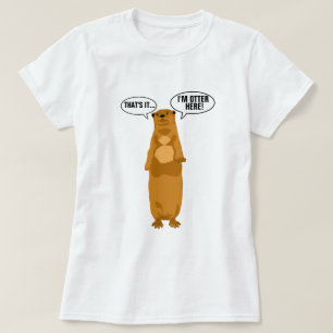 Ich bin Otter hier T-Shirt
