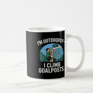 Ich bin Outdoor-Fan Ich klettere Torpfosten Fußbal Kaffeetasse