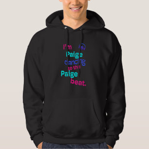 Ich bin Paige und tanze auf die Paige Hoodie