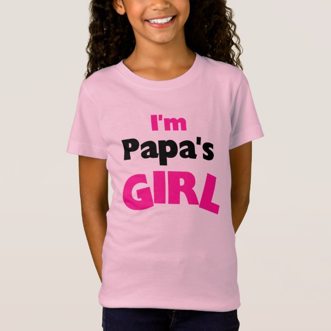 Ich bin Papas Mädchen T-Shirt (Vorderseite)