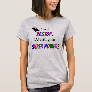 "Ich bin Pastor. Was ist dein Super-Power?"Design T-Shirt