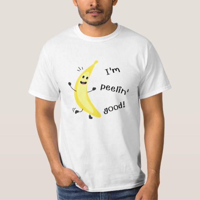 Ich bin Peelin' Gut! - Funny Fruit Pun T-Shirt (Vorderseite)
