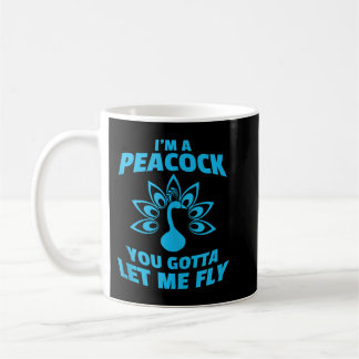 Ich bin Pfau, du musst mir lass machen Kaffeetasse