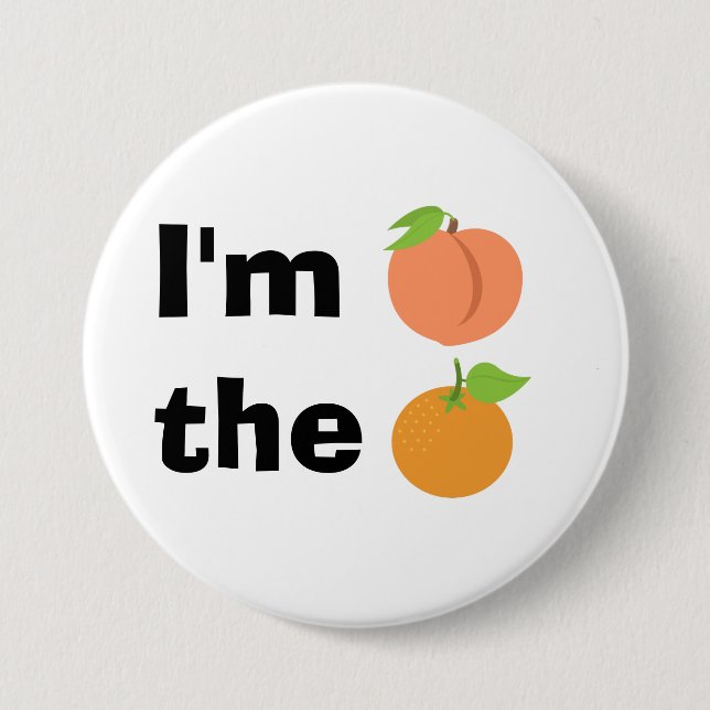 Ich bin Pfirsich die Orange Button (Vorderseite)