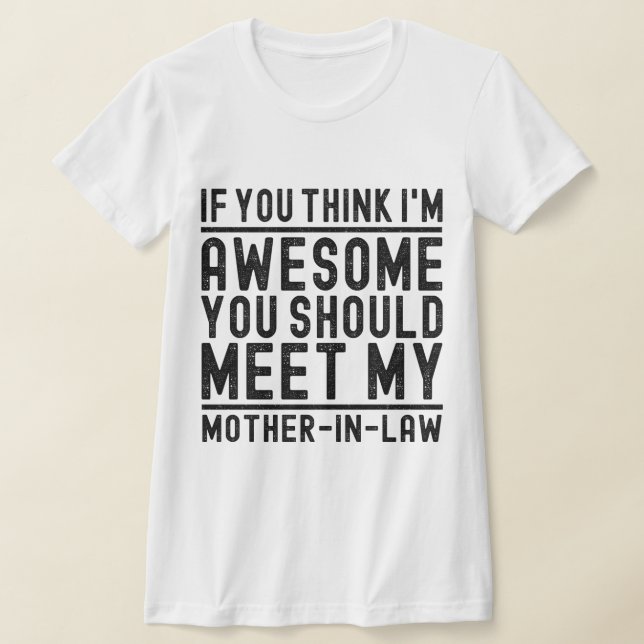 Ich bin Phantastisch, dass du meinen Mutterzettel  T-Shirt (Ablage )