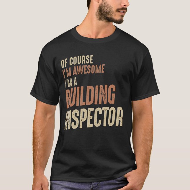 Ich bin Phantastisch, dass ich Gebäude Inspector F T-Shirt (Vorderseite)