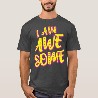 Ich bin Phantastisch Motivation Motivierend Mindse T-Shirt