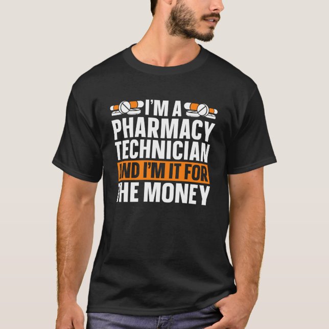 Ich bin Pharmacy Technician Tech Medicine Pharmaci T-Shirt (Vorderseite)