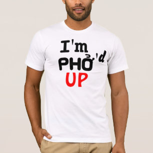 Ich bin Pho'd oben T-Shirt