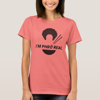 Ich bin Phro Real T-Shirt