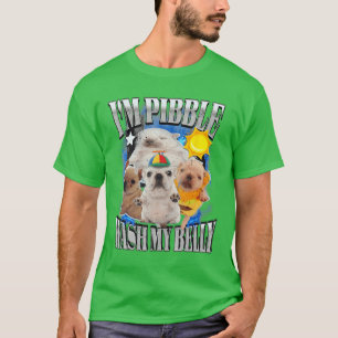 Ich bin Pibble wasche meinen Bauch Pibble Meme Lus T-Shirt