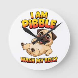 Ich bin Pibble, wasche meinen Bauch Runde Wanduhr