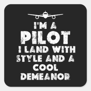 Ich bin Pilot Funny Quadratischer Aufkleber