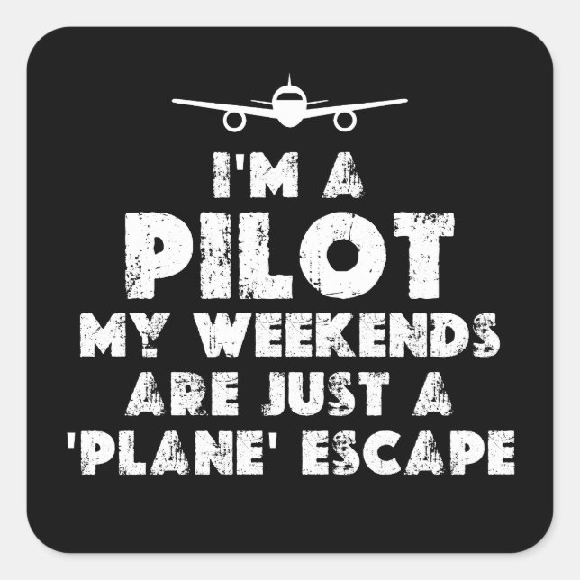 Ich bin Pilot Funny Quadratischer Aufkleber (Vorderseite)