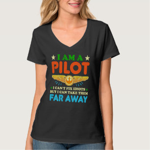 Ich bin Pilot, ich kann Idioten, Sarcasm Funny Pil T-Shirt