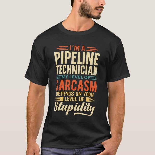 Ich bin Pipeline-Techniker T-Shirt (Vorderseite)