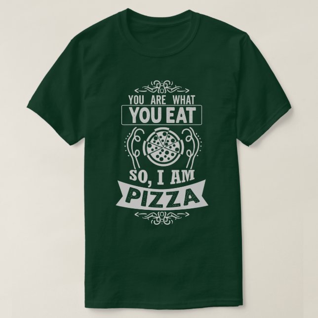 Ich bin Pizza Funny Feinschmecker Sie aß, was Sie  T-Shirt (Design vorne)