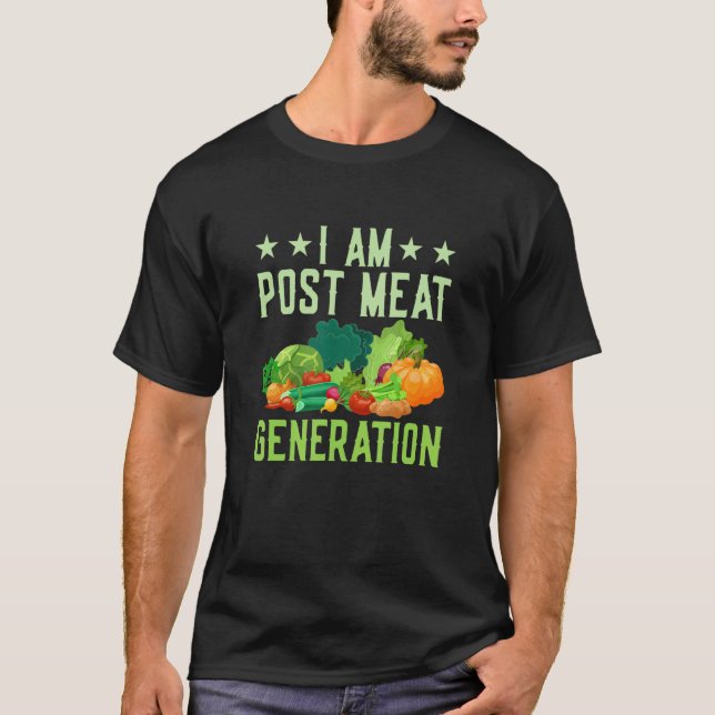 Ich bin Post-Fleisch-Generation Veganismus Veggie T-Shirt (Vorderseite)