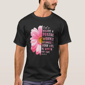 Ich bin Postarbeiter geworden, weil Ihr Leben Wort T-Shirt