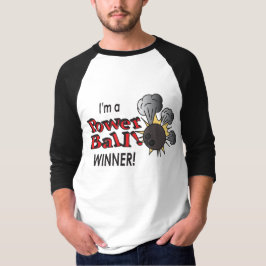 Ich bin Power Ball Sieger Bowling Ball und Buttone T-Shirt
