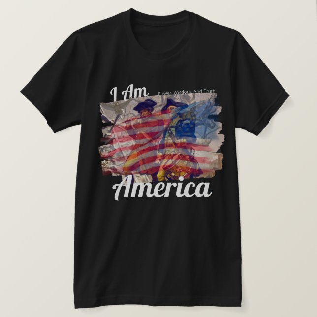 Ich BIN Power, Weisheit und Wahrheit Patriotisch a T-Shirt (Design vorne)