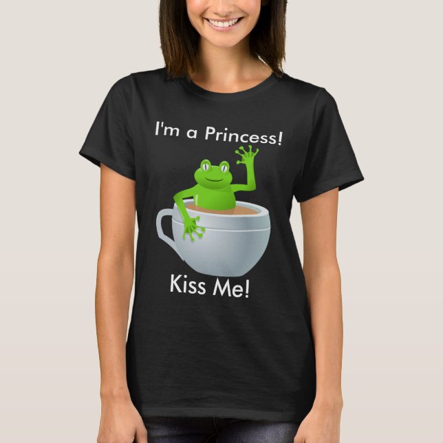 Ich bin Prinzessin Kiss Me Frog im Teacup Women's T-Shirt (Vorderseite)