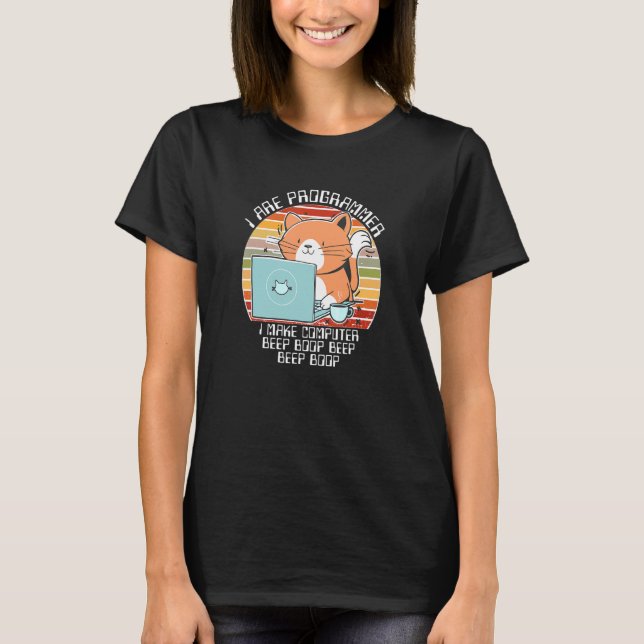Ich bin Programmierer Ich lasse Computer Piep Piep T-Shirt (Vorderseite)