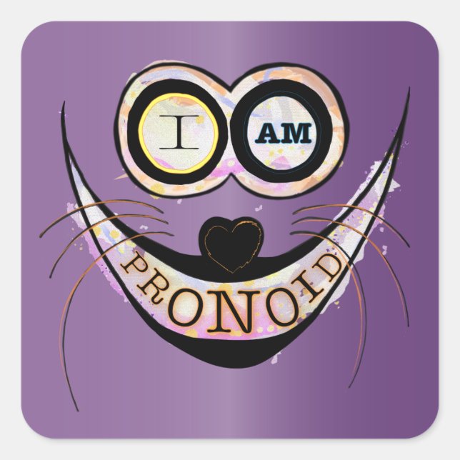 Ich bin PRONOID, optimistisches, lustiges Katzenzi Quadratischer Aufkleber (Vorderseite)