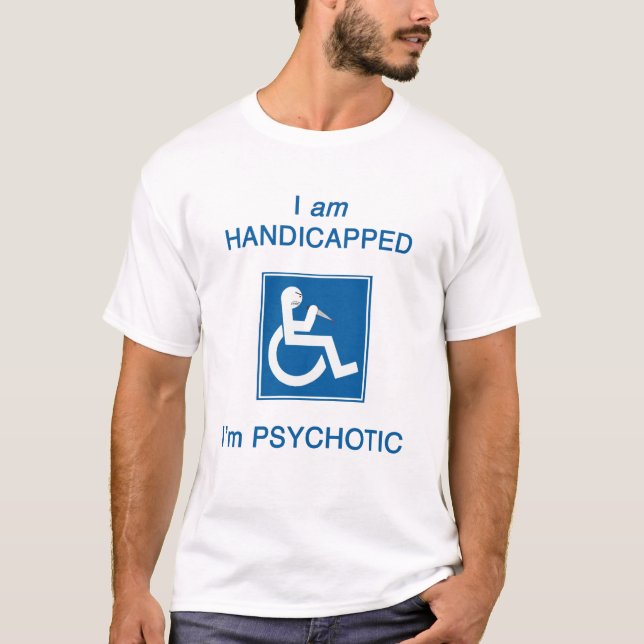Ich bin psychotisch! T-Shirt (Vorderseite)