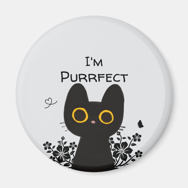 Ich bin purfect Niedlicher Schwarzer Katzenmagnet Magnet (Vorne)