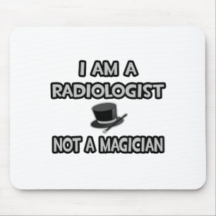 Ich bin Radiologe ... Nicht ein Magier Mousepad