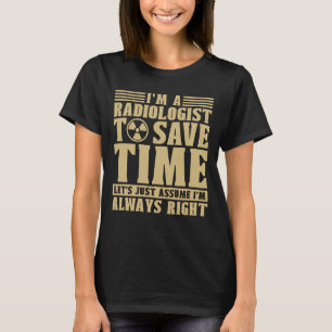 Ich bin Radiologe und Radiologe. Röntgen Krass Tec T-Shirt