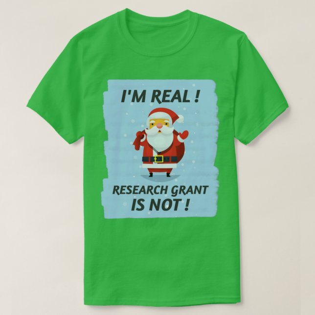 Ich bin Real Research Grant ist nicht T-Shirt (Design vorne)