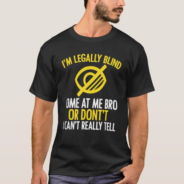 Ich bin rechtlich Blind Blindheitsbewusstsein Brai T-Shirt (Vorderseite)