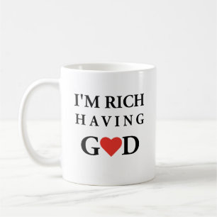 "Ich bin reich, habe Gott" Göttliche Liebe und Gla Kaffeetasse
