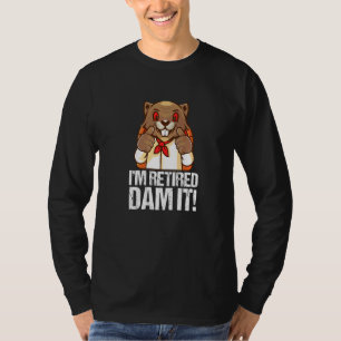 Ich bin remüde Dam It Beaver Baker Backbäckerei Re T-Shirt