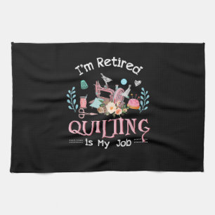 Ich bin remüde zu quillieren ist mein Job Geschirrtuch