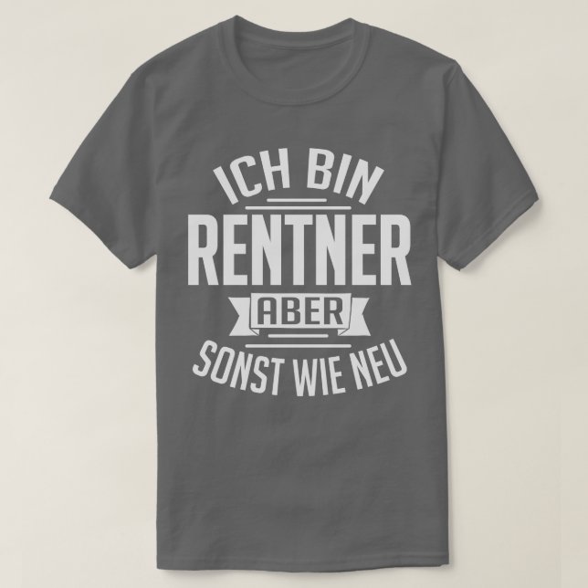 Ich bin Rentner aber sonst wie neu weiß T-Shirt (Design vorne)